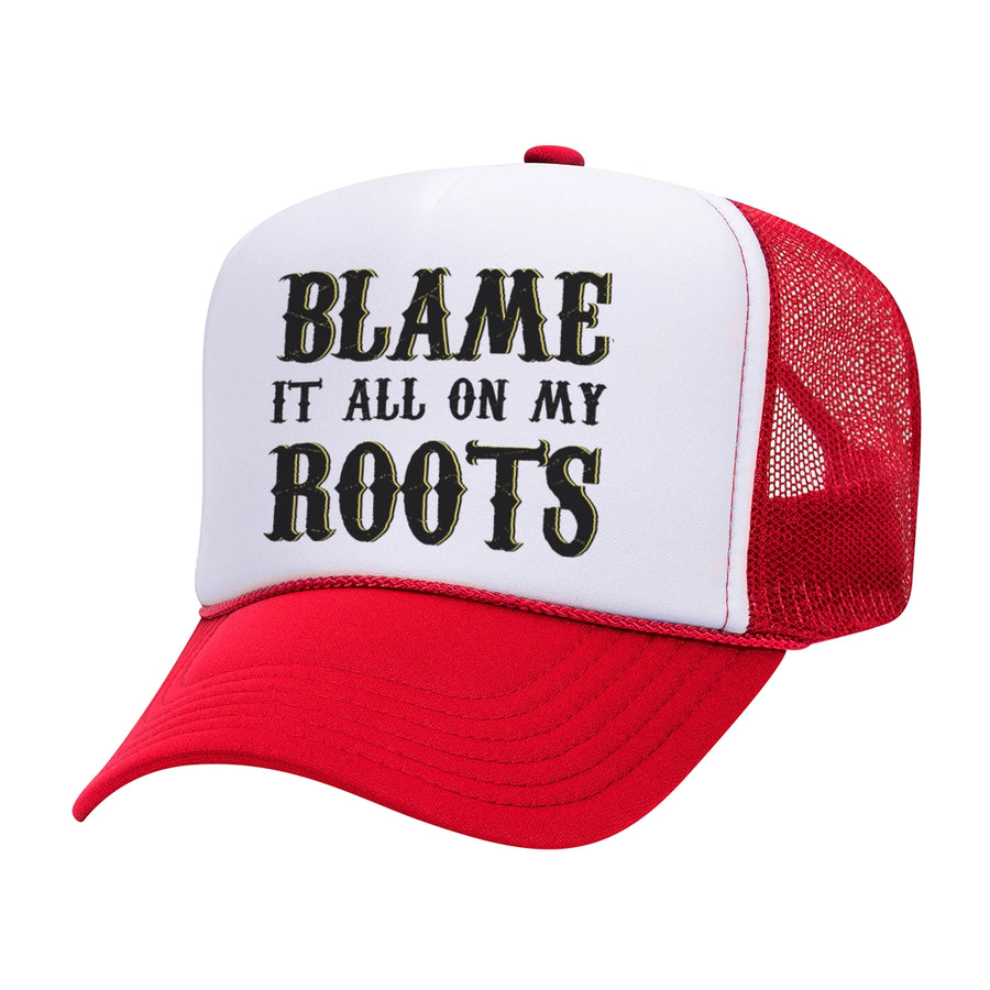 Untamed Country Blame It All On My Roots Trucker Hat