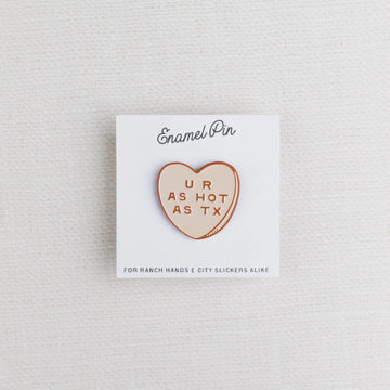 MLH U R As Hot As TX Enamel Pin